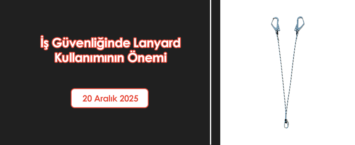  İş Güvenliğinde Lanyard Kullanımının Önemi 