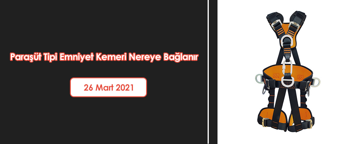 Paraşüt Tipi Emniyet Kemeri Nereye Bağlanır