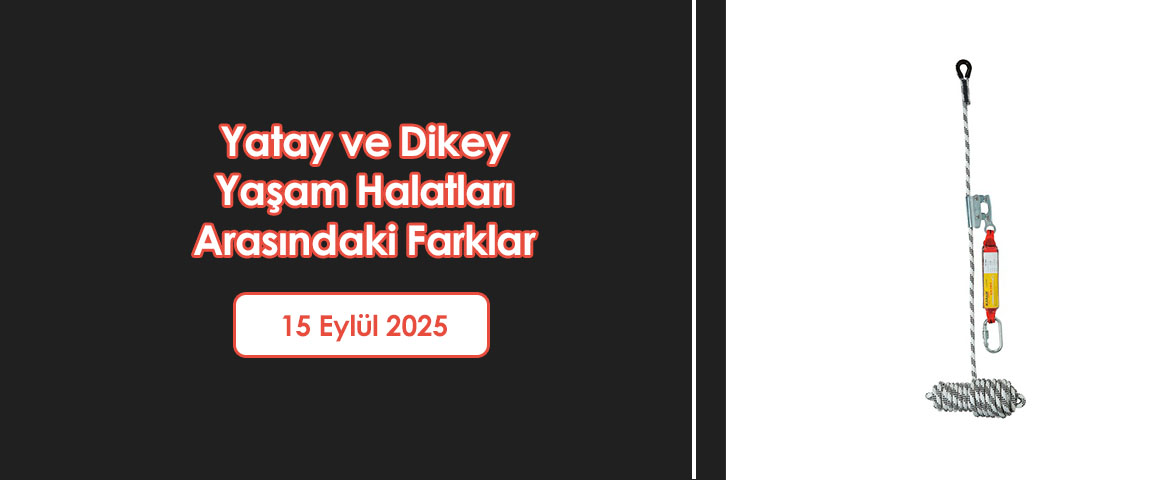  Yatay ve Dikey Yaşam Halatları Arasındaki Farklar 